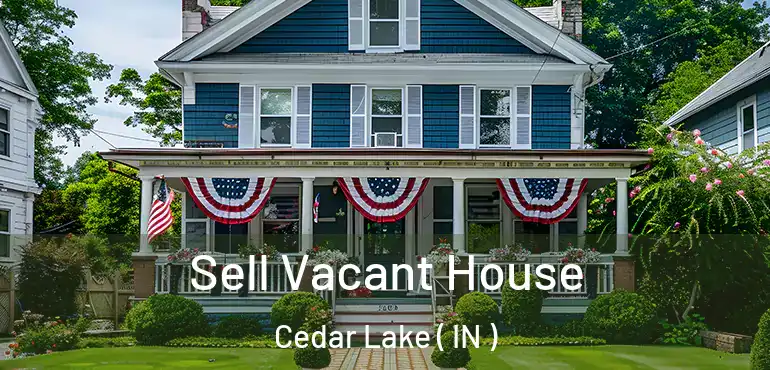  Sell Vacant House Cedar Lake ( IN )