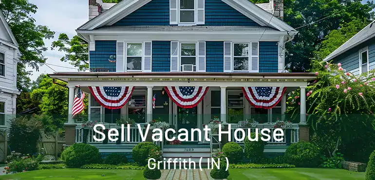  Sell Vacant House Griffith ( IN )