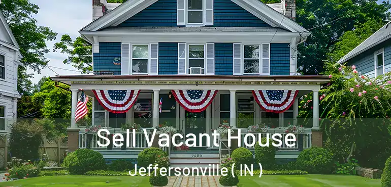  Sell Vacant House Jeffersonville ( IN )