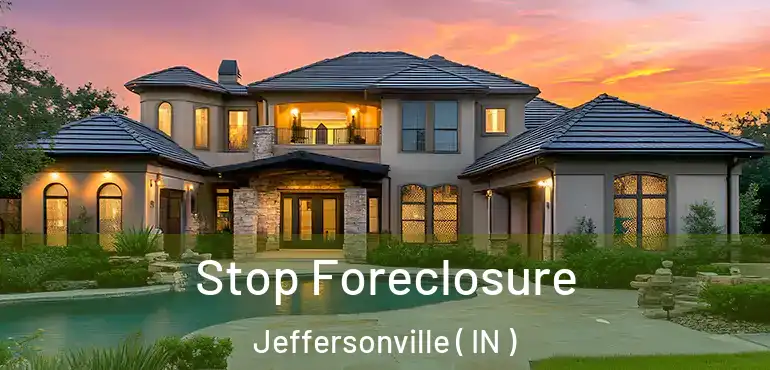  Stop Foreclosure Jeffersonville ( IN )