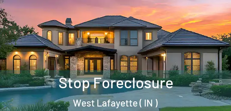  Stop Foreclosure West Lafayette ( IN )