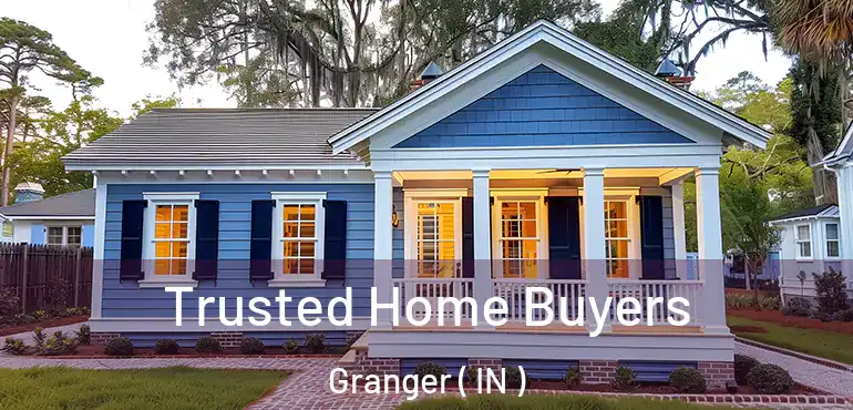  Trusted Home Buyers Granger ( IN )