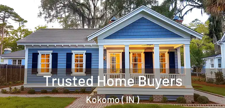  Trusted Home Buyers Kokomo ( IN )