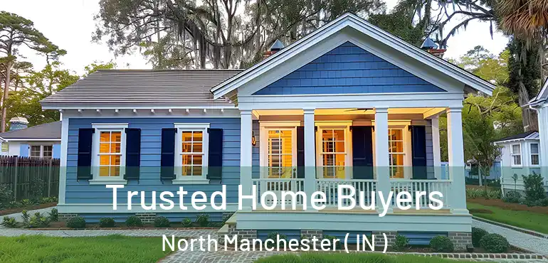  Trusted Home Buyers North Manchester ( IN )