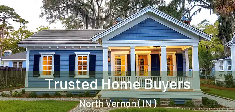  Trusted Home Buyers North Vernon ( IN )