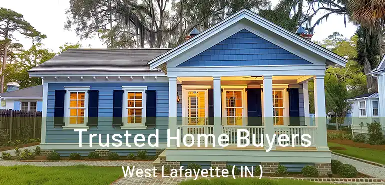 Trusted Home Buyers West Lafayette ( IN )