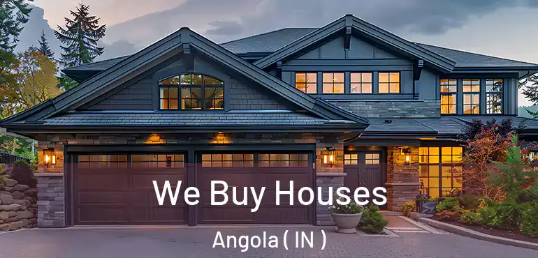  We Buy Houses Angola ( IN )