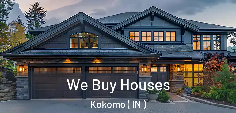  We Buy Houses Kokomo ( IN )