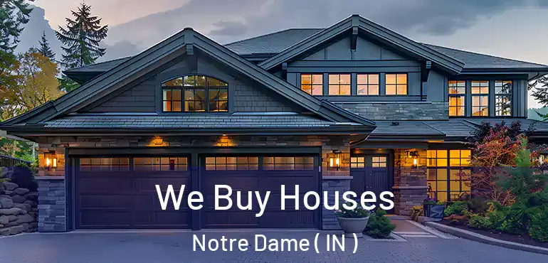  We Buy Houses Notre Dame ( IN )