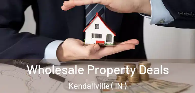  Wholesale Property Deals Kendallville ( IN )
